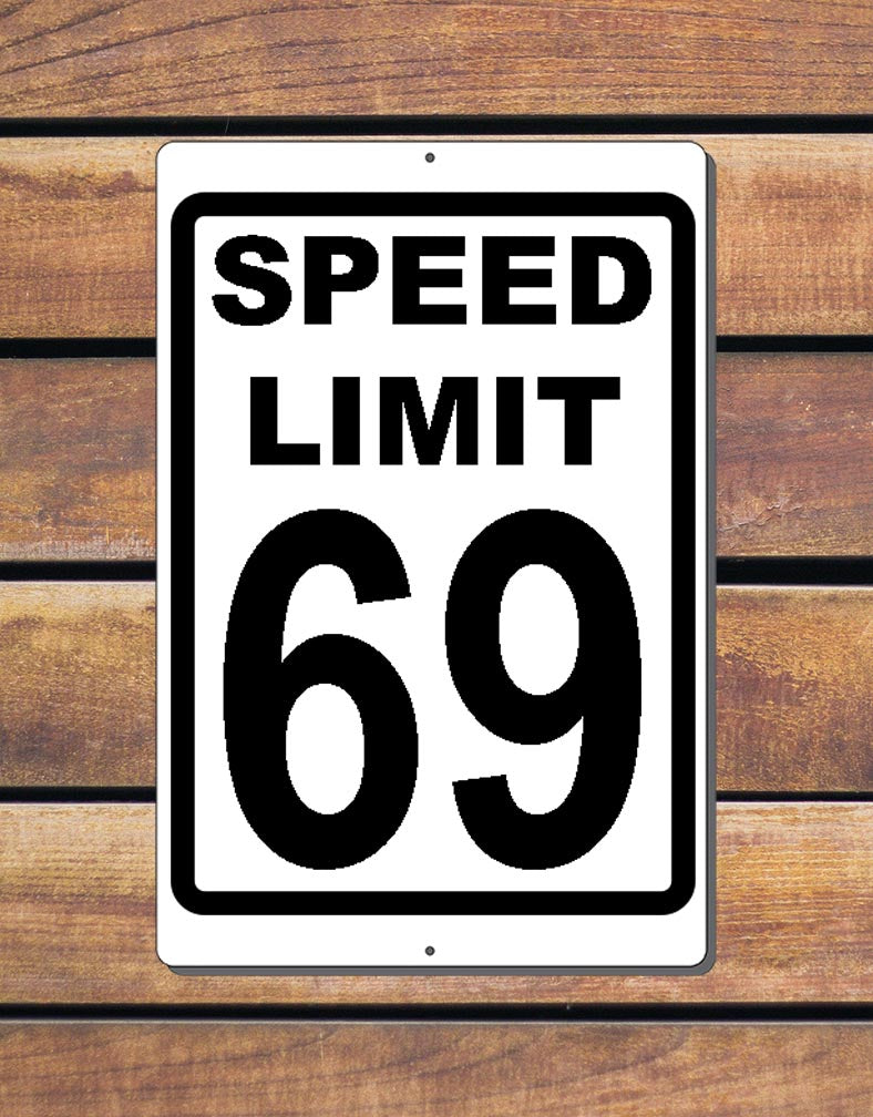 Speed Limit 69 Metal Sign